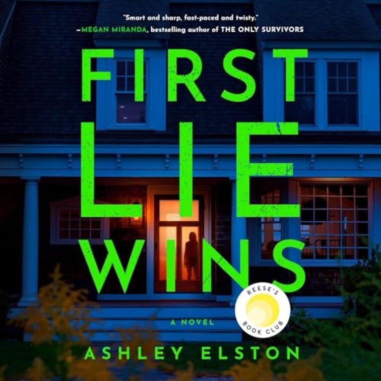 First Lie Wins: By Ashley Elston